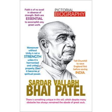 Sardar Vallabh Bhai Patel : Pictorial Biography