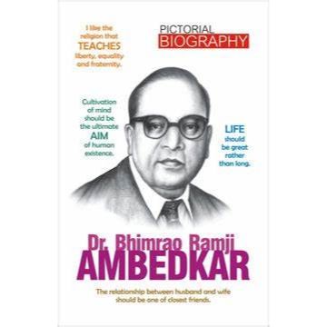 Dr. Bhimrao Ramji Ambedkar : Pictorial Biography