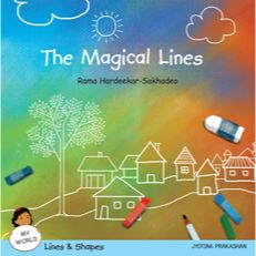 The Magical Lines (My World series : Lines & Shapes)